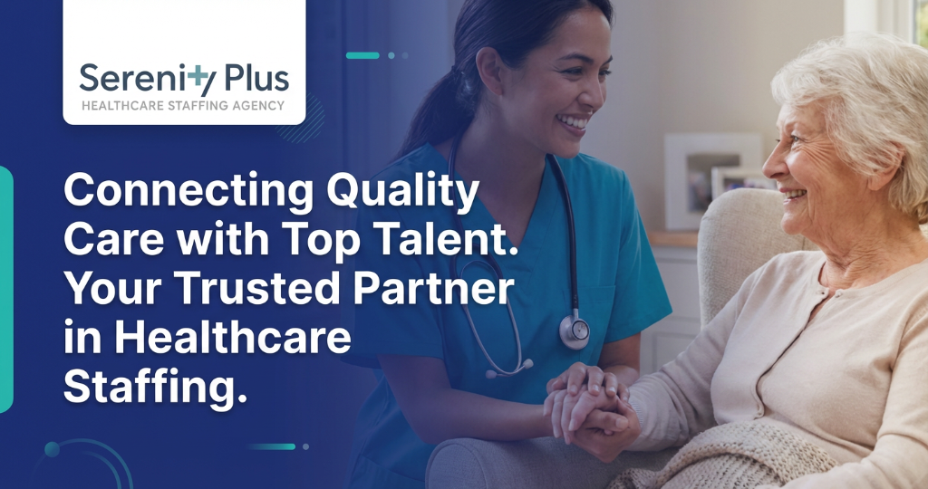 SerenityPlus Healthcare Staffing Agency - Connecting quality healthcare professionals with medical facilities